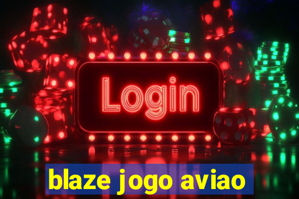 blaze jogo aviao