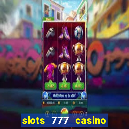 slots 777 casino by dragonplay