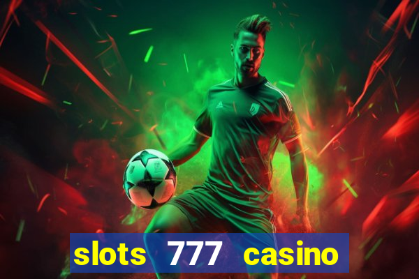 slots 777 casino by dragonplay