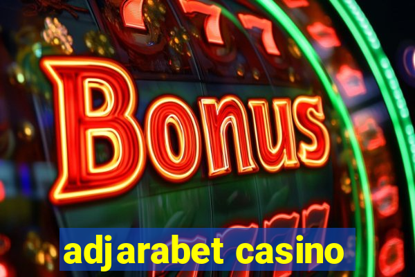 adjarabet casino