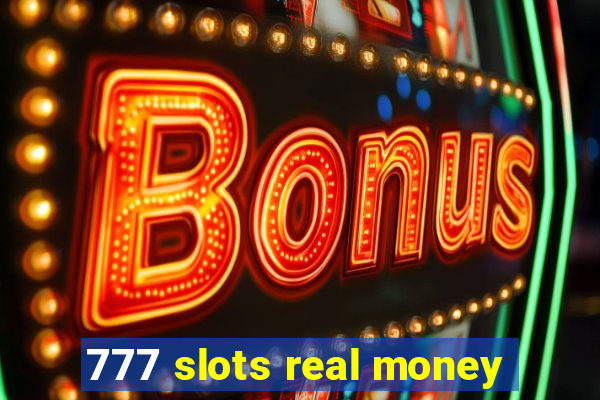 777 slots real money