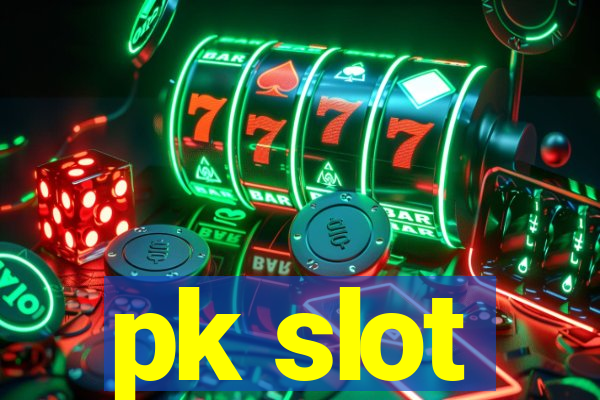 pk slot