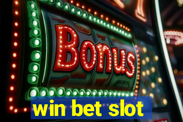 win bet slot