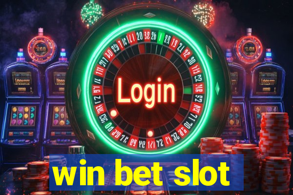 win bet slot