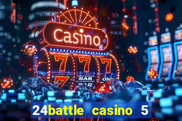 24battle casino 5 no deposit bonus code