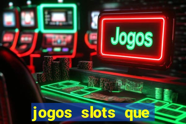 jogos slots que pagam de verdade