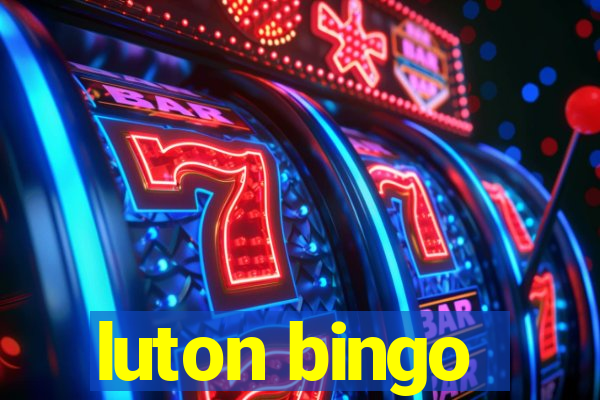 luton bingo