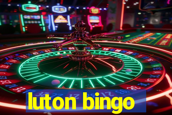 luton bingo