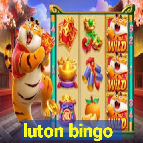 luton bingo