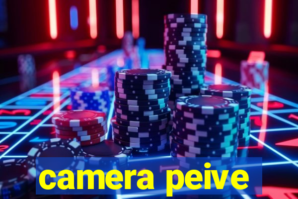 camera peive