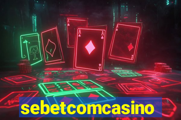 sebetcomcasino