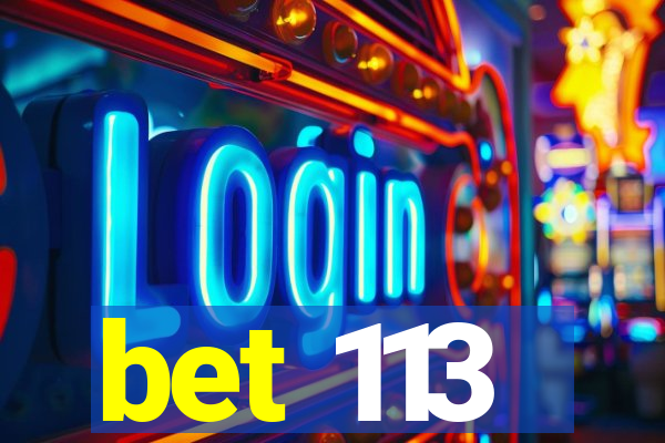 bet 113