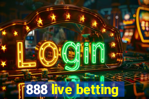 888 live betting