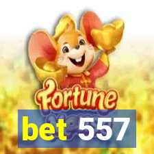 bet 557