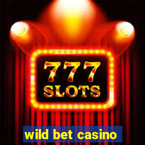 wild bet casino