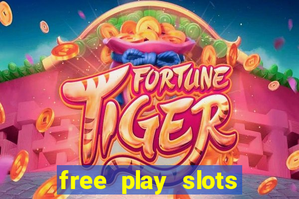 free play slots casino games