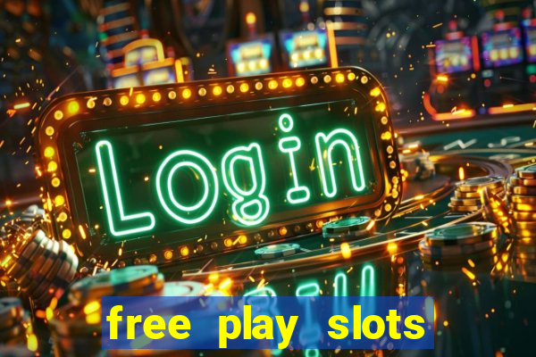 free play slots casino games