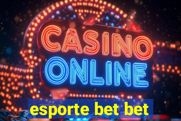 esporte bet bet