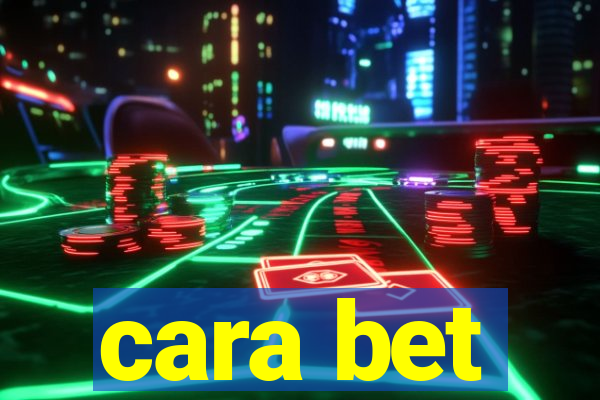 cara bet