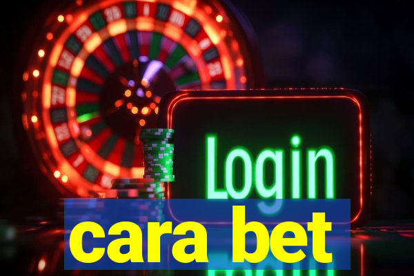 cara bet