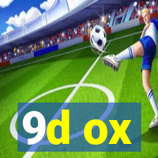 9d ox