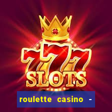 roulette casino - lucky wheel