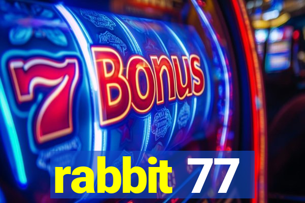 rabbit 77