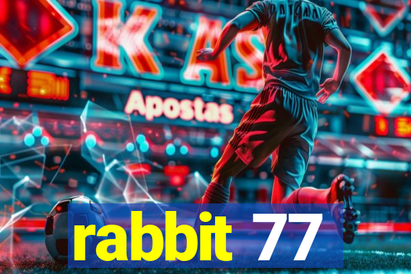 rabbit 77