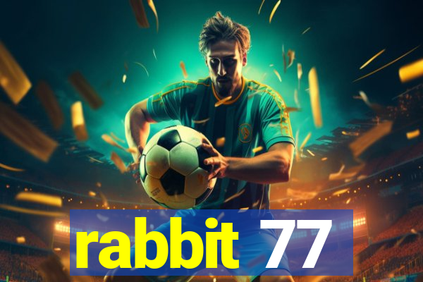 rabbit 77