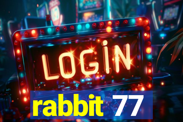 rabbit 77