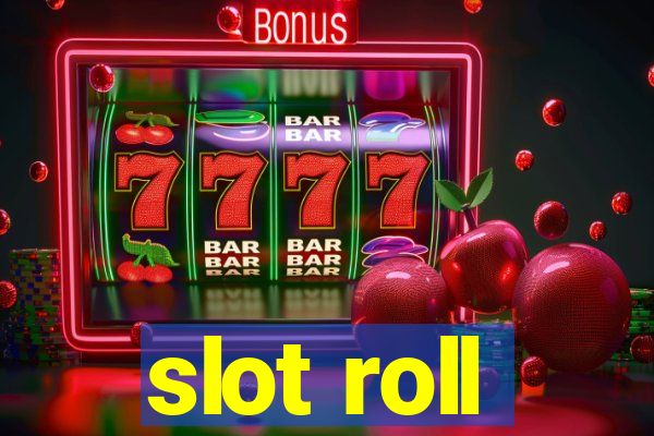 slot roll