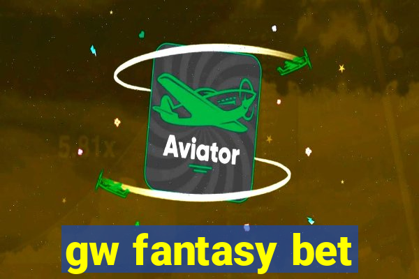 gw fantasy bet