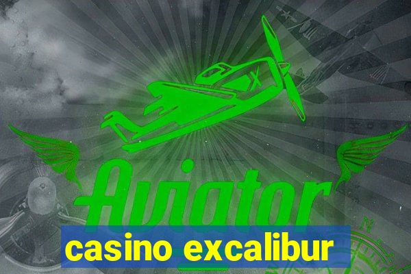 casino excalibur