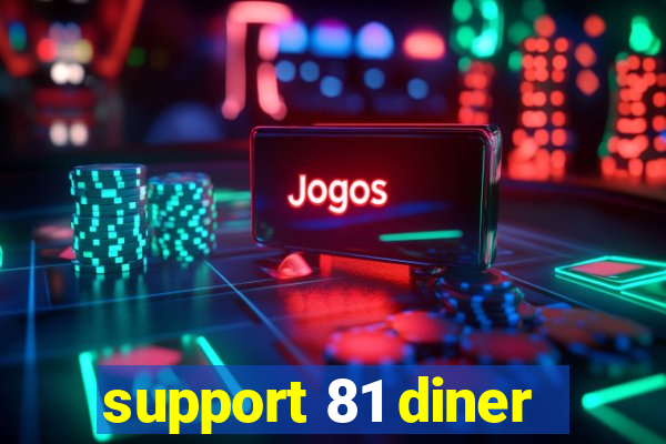 support 81 diner