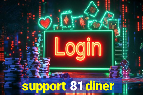 support 81 diner