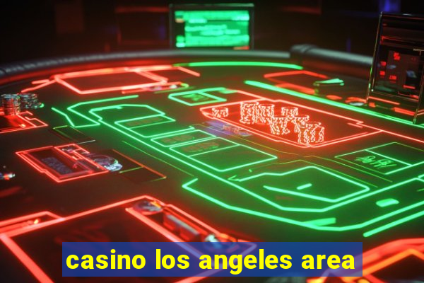 casino los angeles area