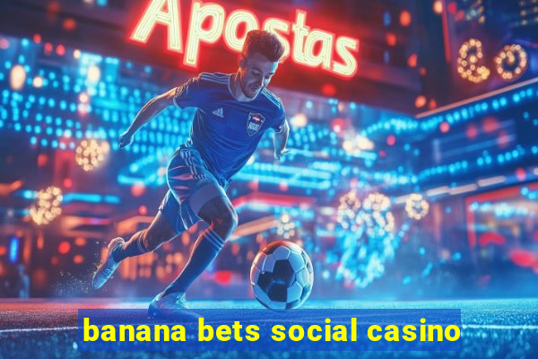 banana bets social casino