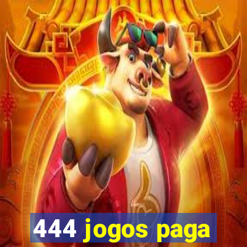 444 jogos paga