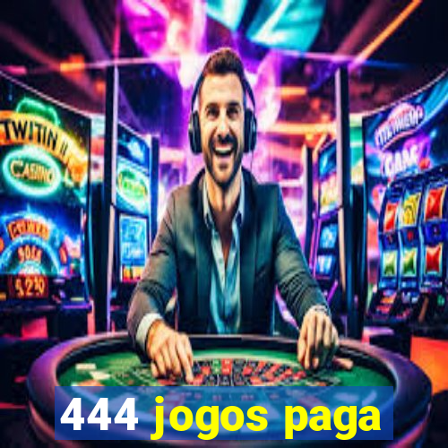 444 jogos paga