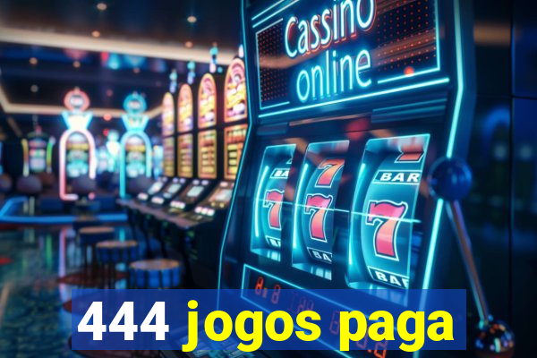 444 jogos paga