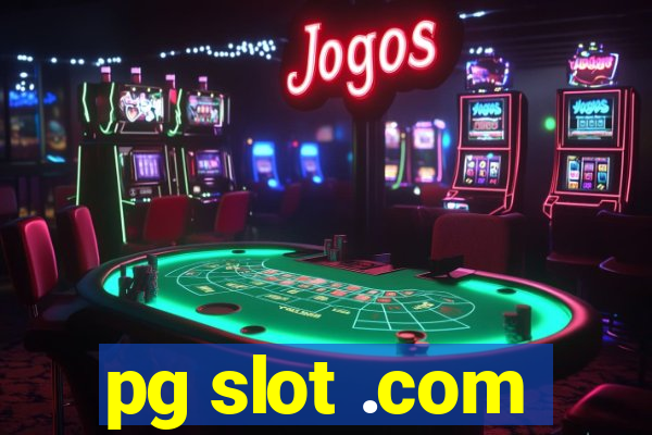 pg slot .com