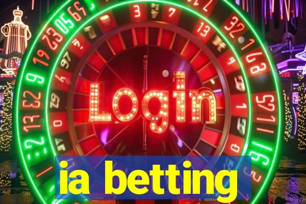 ia betting