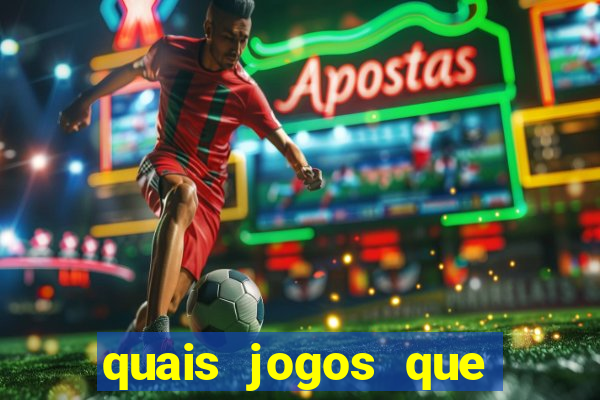 quais jogos que d?o dinheiro de verdade