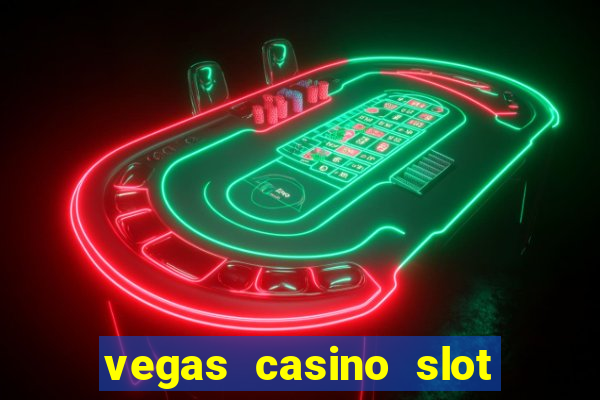 vegas casino slot games free