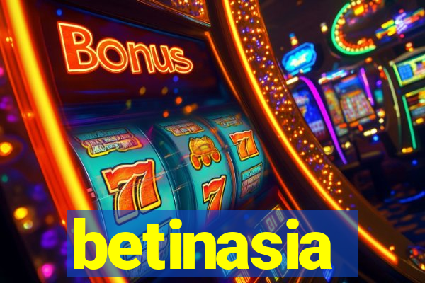 betinasia