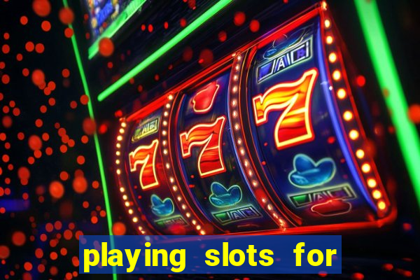 playing slots for real money