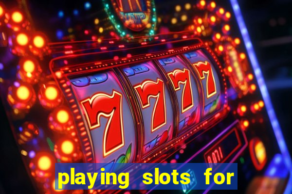 playing slots for real money