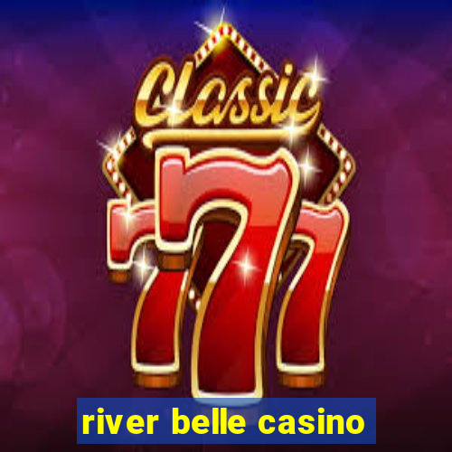 river belle casino