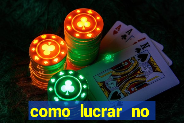 como lucrar no fortune tiger