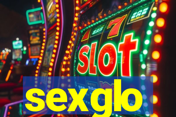 sexglo